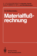 Materialflu�rechnung: Modelle und Verfahren zur Analyse und Berechnung von Materialflu�systemen