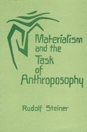 Materialism and the Task of Anthroposophy: (Cw 204)