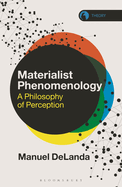 Materialist Phenomenology: A Philosophy of Perception