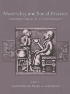 Materiality and Social Practice: Transformative Capacities of Intercultural Encounters