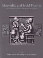 Materiality and Social Practice: Transformative Capacities of Intercultural Encounters