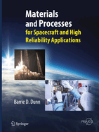 Materials and Processes: For Spacecraft and High Reliability Applications