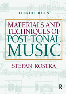 Materials and Techniques of Post Tonal Music