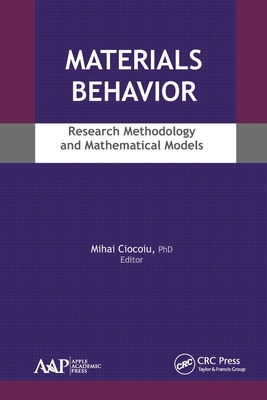 Materials Behavior: Research Methodology and Mathematical Models - Ciocoiu, Mihai (Editor)