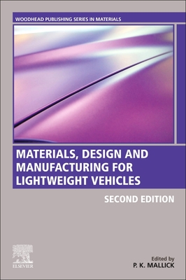 Materials, Design and Manufacturing for Lightweight Vehicles - Mallick, P K (Editor)