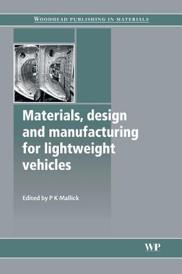 Materials, Design and Manufacturing for Lightweight Vehicles - Mallick, P.K. (Editor)