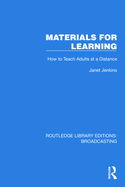 Materials for Learning: How to Teach Adults at a Distance