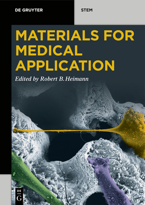Materials for Medical Application - Heimann, Robert B (Editor)