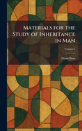 Materials for the Study of Inheritance in Man