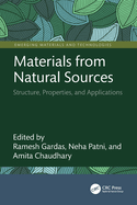Materials from Natural Sources: Structure, Properties, and Applications