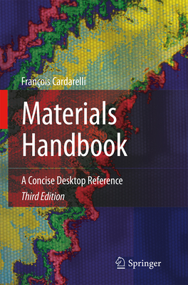 Materials Handbook: A Concise Desktop Reference - Cardarelli, Fran�ois