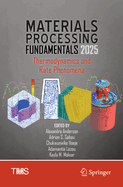 Materials Processing Fundamentals 2025: Thermodynamics and Rate Phenomena