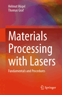 Materials Processing with Lasers: Fundamentals and Procedures