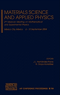 Materials Science and Applied Physics: Second Mexican Meeting on Mathematical and Experimental Physics