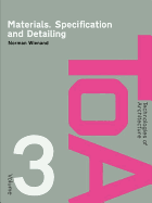 Materials, Specification and Detailing: Foundations of Building Design