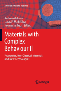 Materials with Complex Behaviour II: Properties, Non-Classical Materials and New Technologies
