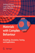 Materials with Complex Behaviour: Modelling, Simulation, Testing, and Applications