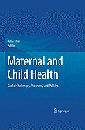 Maternal and Child Health: Global Challenges, Programs, and Policies