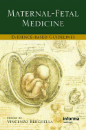 Maternal-Fetal Evidence Based Guidelines