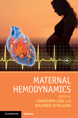 Maternal Hemodynamics - Lees, Christoph (Editor), and Gyselaers, Wilfried (Editor)