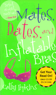 Mates, Dates, and Inflatable Bras