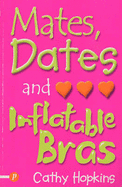 Mates, Dates and Inflatable Bras