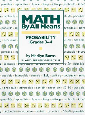 Math by All Means Probability - Burns, Marilyn