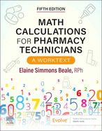 Math Calculations for Pharmacy Technicians: A Worktext