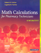 Math Calculations for Pharmacy Technicians: A Worktext