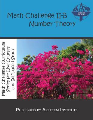 Math Challenge II-B Number Theory - Lensmire, John, and Reynoso, David, and Wang Ph D, Kevin