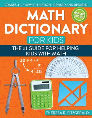 Math Dictionary for Kids: The #1 Guide for Helping Kids with Math - Fitzgerald, Theresa R