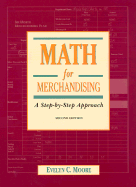 Math for Merchandising: A Step-By-Step Approach