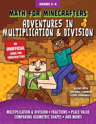 Math for Minecrafters: Adventures in Multiplication & Division - Sky Pony Press (Contributions by)