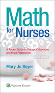 Math For Nurses: : A Pocket Guide to Dosage Calculations and Drug Preparation
