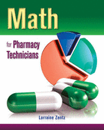 Math for Pharmacy Technicians: .