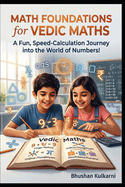 Math Foundations for Vedic Maths.