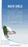 Math Girls Talk about Equations & Graphs