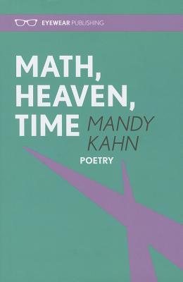 Math, Heaven, Time - Kahn, Mandy