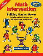 Math Intervention, Grades PreK-2: Building Number Power with Formative Assessments, Differentiation, and Games