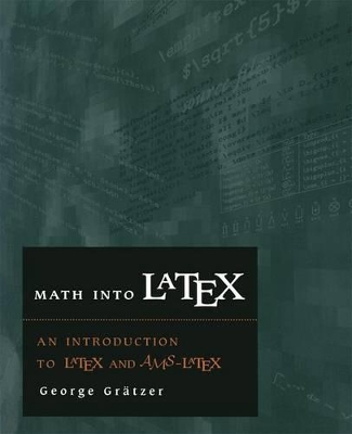 Math Into Latex - Gratzer, George