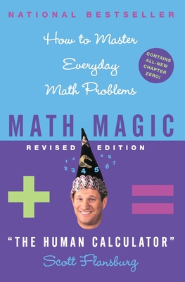 Math Magic Revised Edition: How to Master Everyday Math Problems (Revised) - Flansburg, Scott, and Hay, Victoria