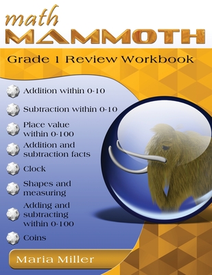 Math Mammoth Grade 1 Review Workbook - Miller, Maria
