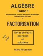 Math?matique Secondaire 4 sciences naturelles: Alg?bre multiplication efficace et factorisation