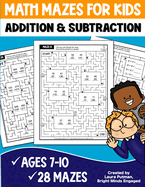 Math Mazes for Kids Addition and Subtraction Activity Book