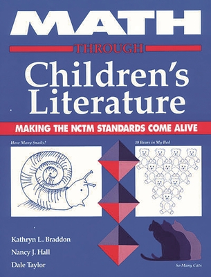 Math Through Children's Literature - Braddon, Kathryn L, and Hall, Nancy J, and Taylor, Dale B