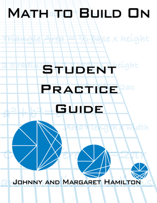 Math to Build On: Student Practice Guide - Hamilton, Johnny, and Hamilton, Margaret