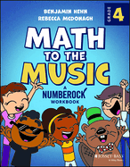 Math to the Music: A Numberock Workbook, Grade 4