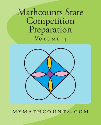 Mathcounts State Competition Preparation Volume 4 - Chen, Sam, and Chen, Yongcheng