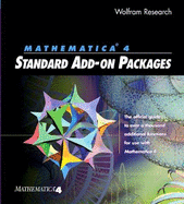 Mathematica 4 Standard Add-On Packages: The Official Guide to Over a Thousand Additional Functions for Use with Mathematica 4