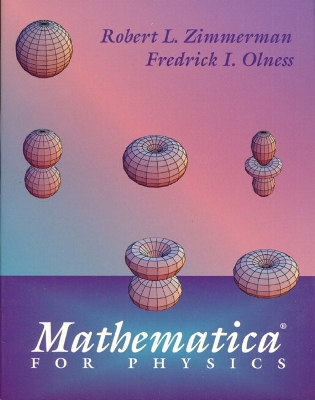 Mathematica for Physics - Olness, Frederick I, and Zimmerman, Robert L, M.D, and Olness, Fredrick Iver
